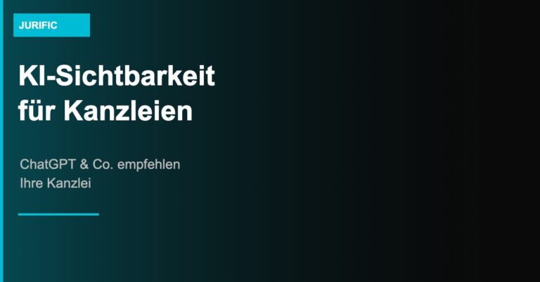 KI-Sichtbarkeit für Kanzleien: Wenn ChatGPT Anwälte empfiehlt – ist Ihre Kanzlei dabei?